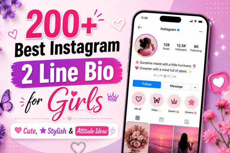 200+ Best 2 Line Bio for Instagram for Girls: Cute, Stylish & Attitude Ideas