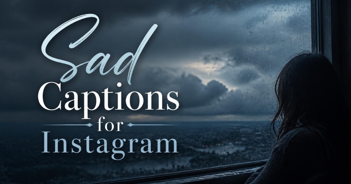 Sad Captions for Instagram