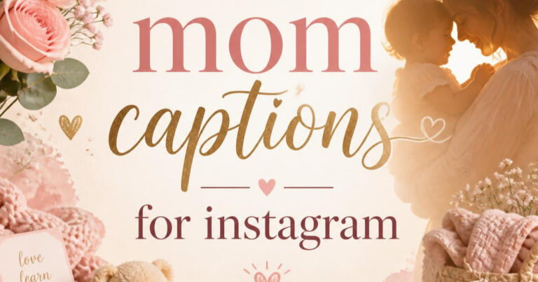 250+ Best Mom Captions for Instagram (Sweet, Funny, Short & Proud)