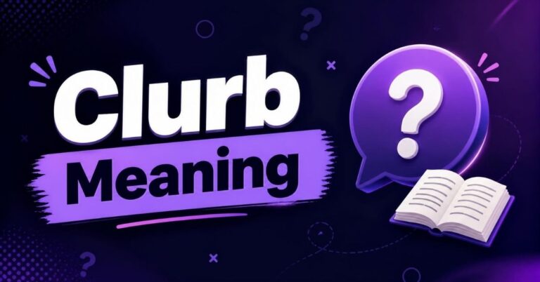 Clurb Meaning