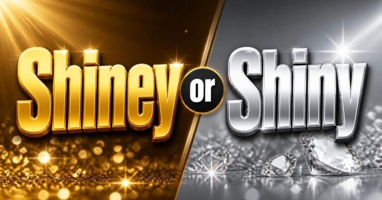Shiney or Shiny